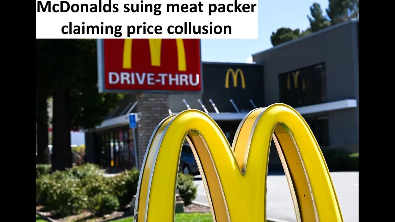 McDonalds suing meat packaging companies claiming price collusion