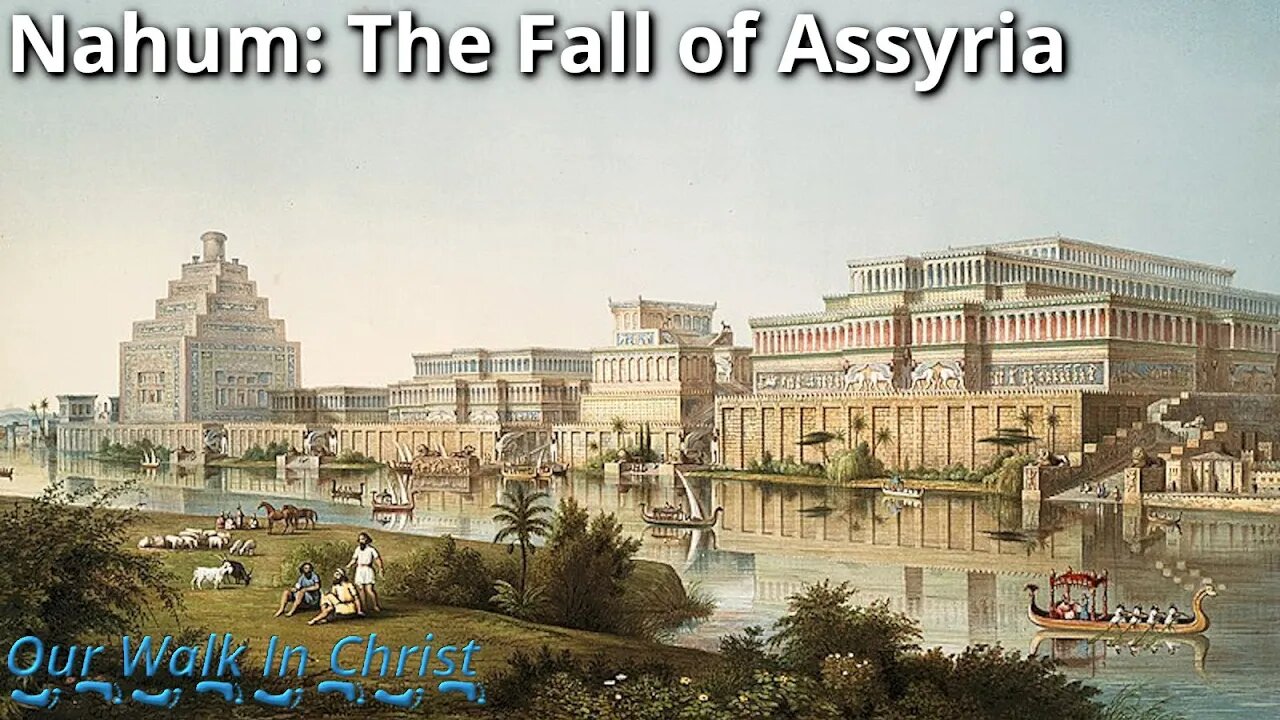 Nahum: The Destruction of Assyria