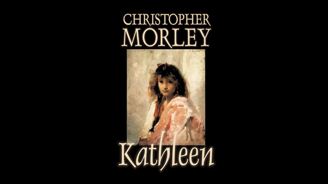 Kathleen by Christopher Morley - Audiobook