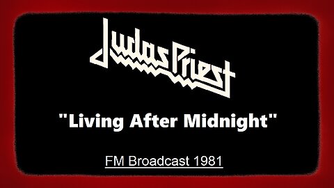 Judas Priest - Living After Midnight (Live from London 1981) FM Broadcast