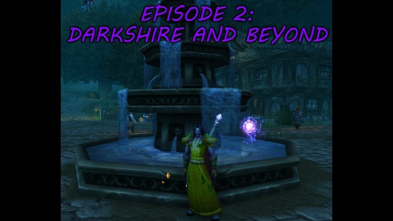 Episode 2: Darkshire and Beyond