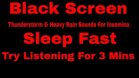 Heavy Rain and Thunderstorm - Try listening for 3 minutes - Fall Asleep Fast - Insomnia - Study