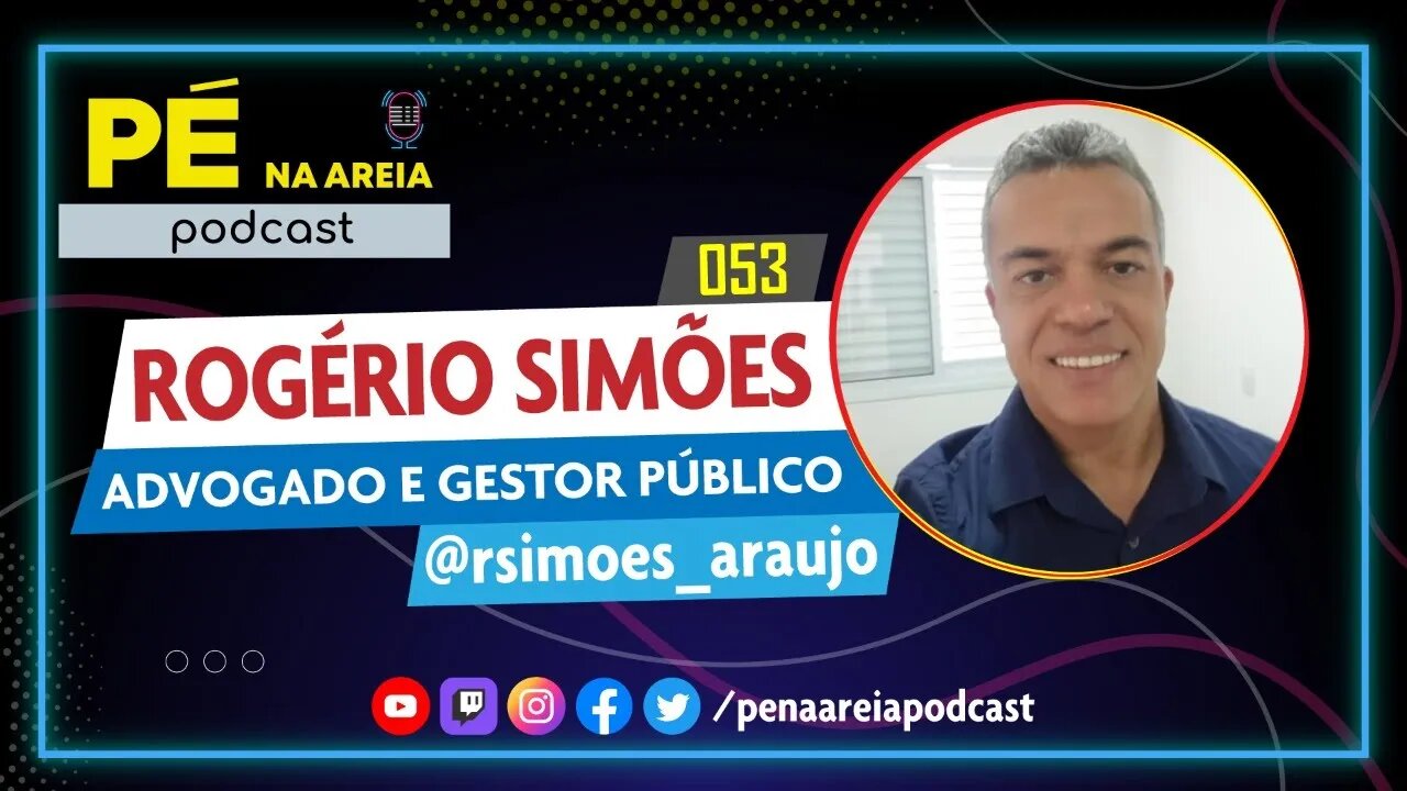 ROGÉRIO SIMÕES - Pé na Areia Podcast #53