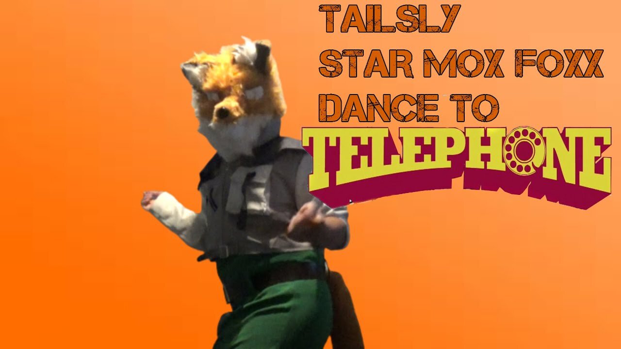 TAILSLY STAR MOX FOXX Dance to telephone (...parody i guess)