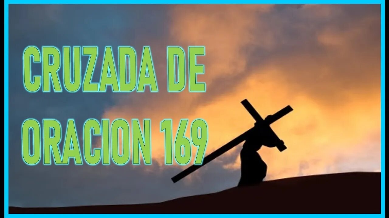 CRUZADA DE ORACION 169