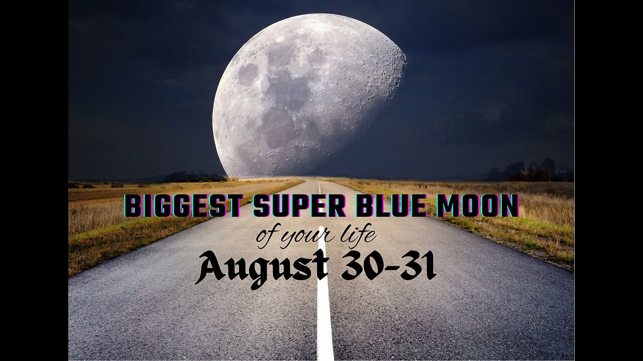 Super Blue Moon 2023 Is Coming..!! The Biggest and Brightest Super Blue Moon of this decade.