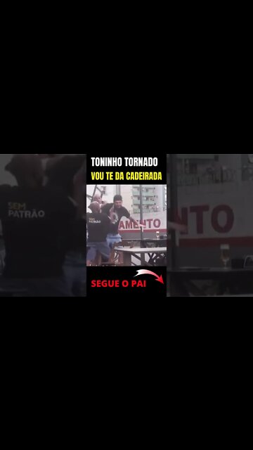 😱TONINHO TORNADO VOU TE DA UMA CADEIRADA🔥#shorts