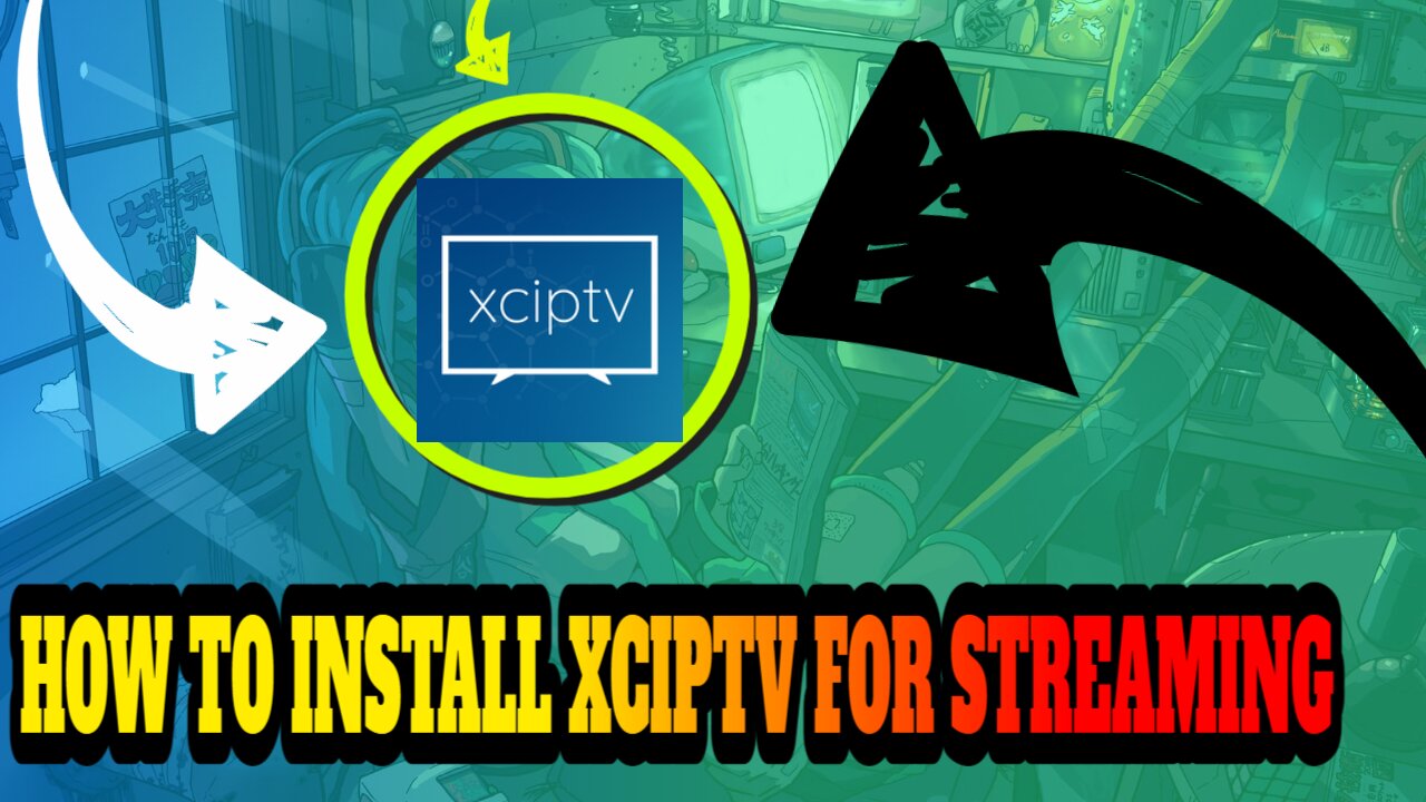 HOW TO INSTALL XCIPTV FOR ALL STREAMING NEEDS