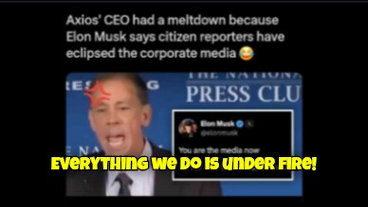 "My message to Elon Musk is b*llshit. You're not the media!" - Axios CEO melts down over Elon Musk