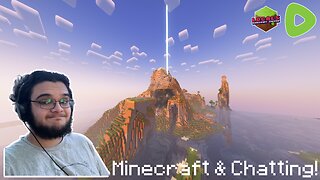 Minecraft & Chatting! - Locals SMP!