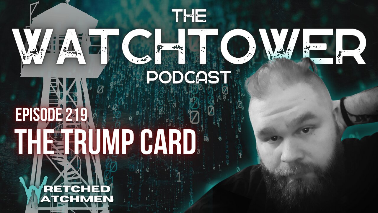 The Watchtower 7/23/24: The Trump Card