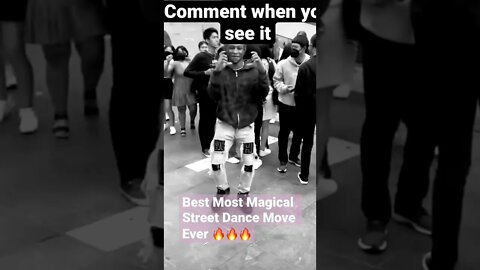 Best Most Magical Street Dance Move Ever 🔥🔥🔥