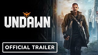 Undawn x Will Smith - Official Cinematic Trailer