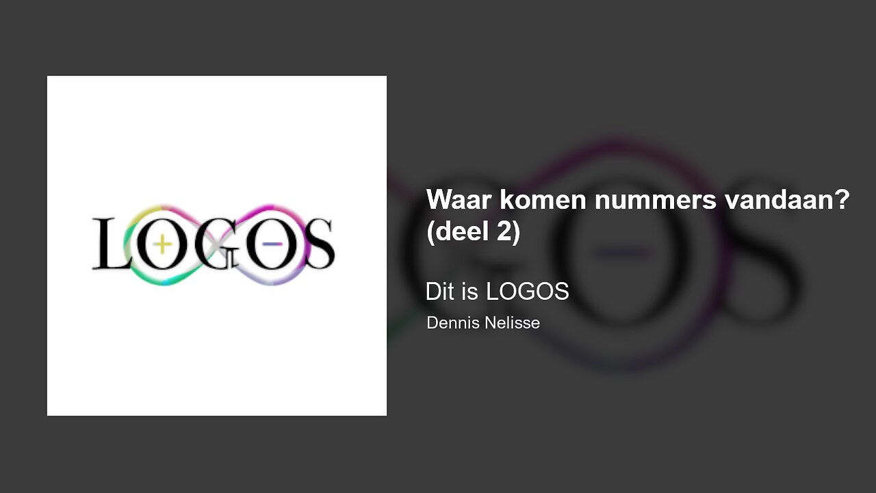 Waar komen nummers vandaan? (deel 2) | Dit is LOGOS #3