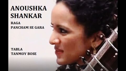 ANOUSHKA SHANKAR---RAGA PANCHAM SE GARA