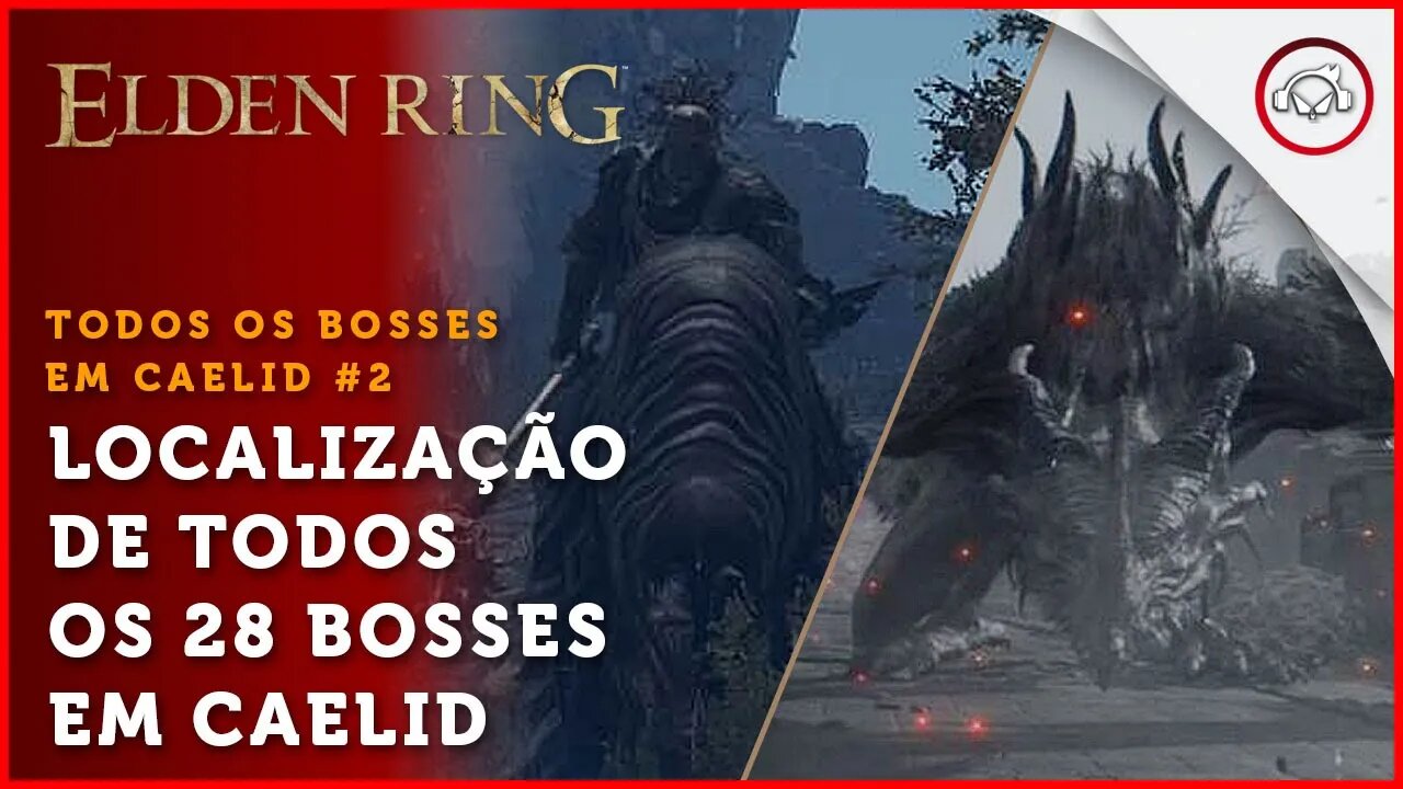 Elden Ring, A localização de todos os 28 BOSSES em Caelid #2 | super-Dica