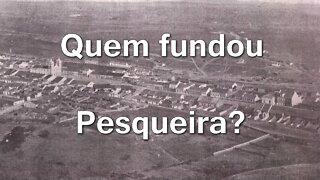 Quem foi o fundador de Pesqueira?