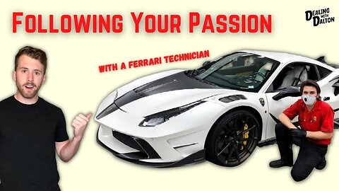 Following Your Passions W/ a Ferrari Technician