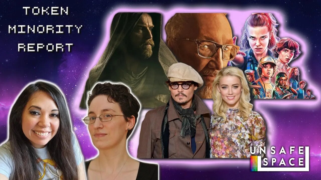 [Token Minority Report] Johnny Depp v. Amber Heard, Star Wars "Racism," and Stranger Things Season 4