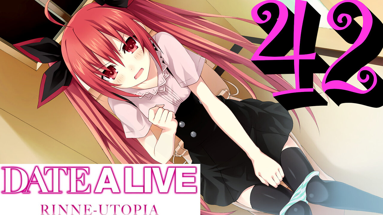 Let's Play Date A Live: Rinne Utopia [42] Yoshino's Secret and Kotori's Accident