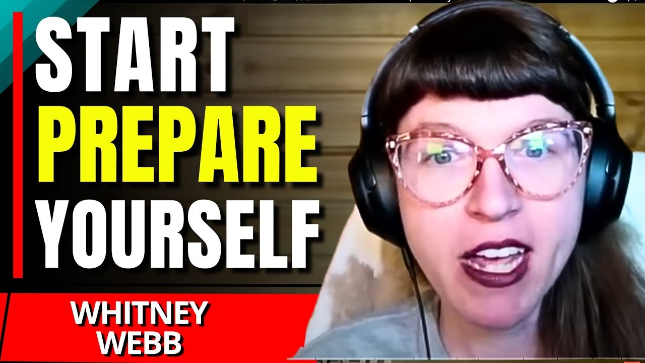 Whitney Webb | "MOST Are NOT Prepared For What's COMING" |