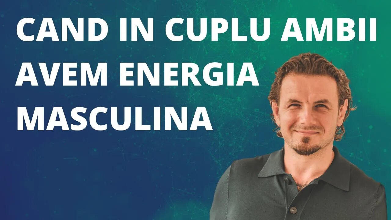 Ce să facem când ambii în cuplu avem aceeași energie predominantă masculină sau feminină?