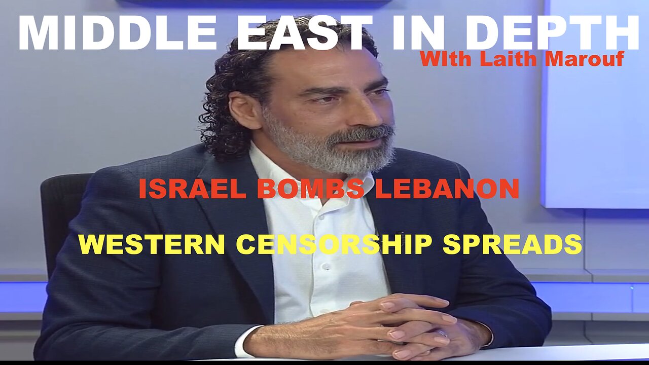 MIDDLE EAST IN DEPTH WITH LAITH MAROUF - EPISODE 27 - ISRAEL BOMBS LEBANON