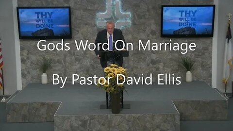 "Gods Word On Marriage" By Pastor David Ellis