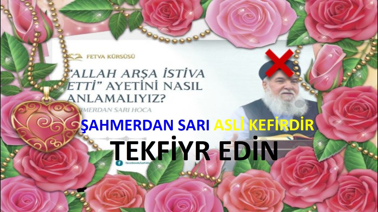 elleh arşe oturmamıştır deyip tesavüfçu tarıygatçı kefirler gibi te-eviyl eden diynsiz şahmerdansarı