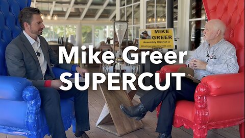 Mike Greer (R) SUPERCUT, Candidate for California Assembly