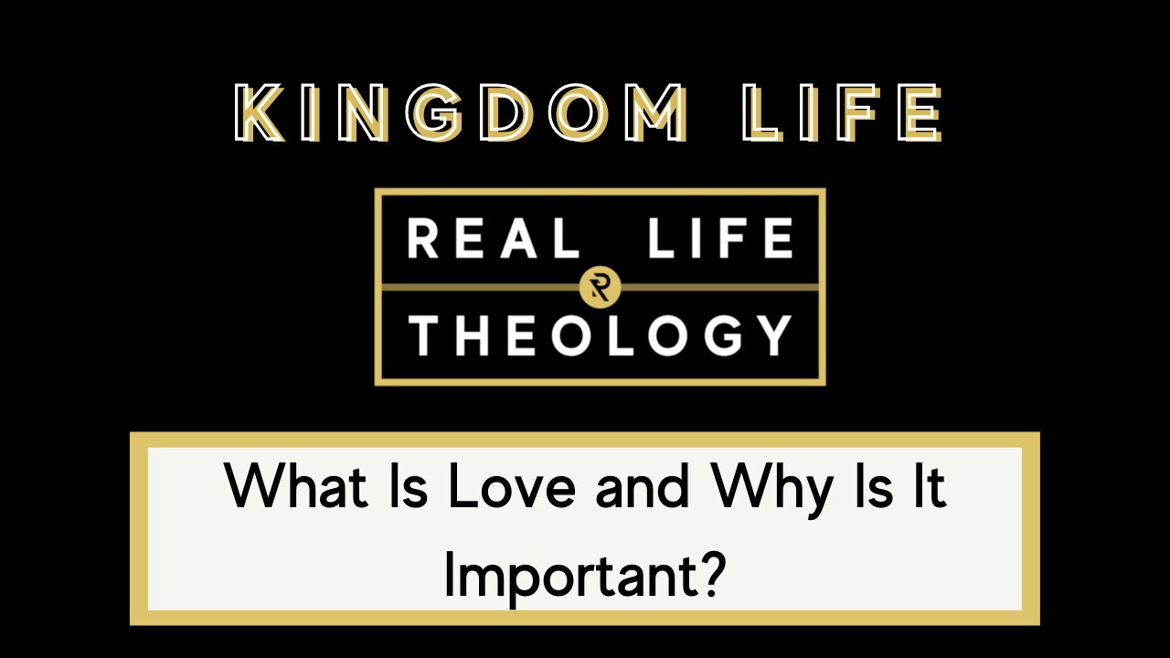 Real Life Theology: Kingdom Life Question #4