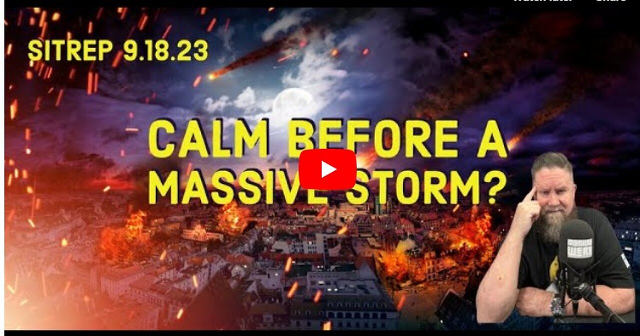 The Calm Before a MASSIVE Storm_ 9.18.23