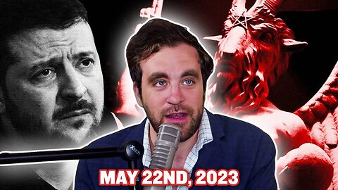 The Truth About the Satanic War in Ukraine | The Campaign Show 5-22-23