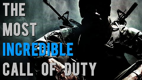 The Most Incredible Call of Duty - A Look at Call of Duty: Black Ops