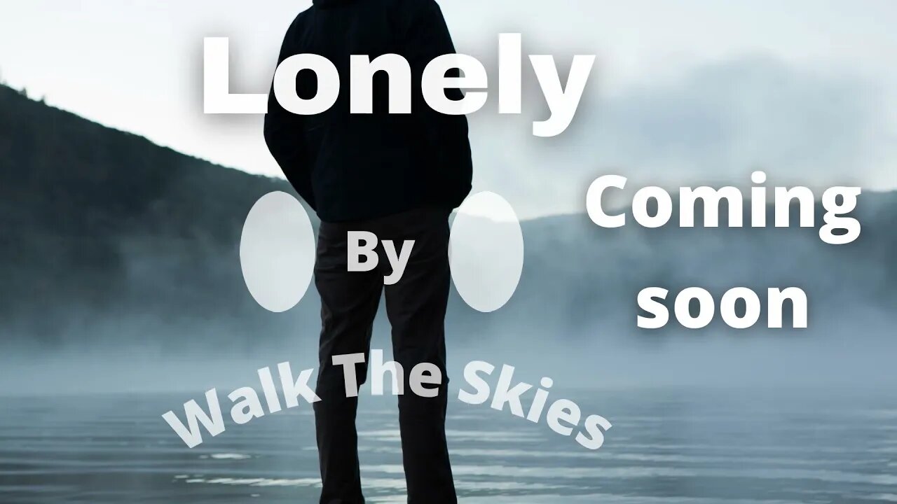 New Album Announcement | Lonely By Walk The Skies