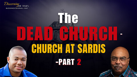 The Dead Church - Church at Sardis - Part 2