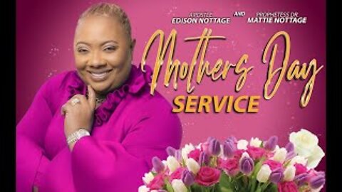 BFOMi MOTHER'S DAY CELEBRATION (2021) | APOSTLE EDISON & PROPHETESS MATTIE NOTTAGE