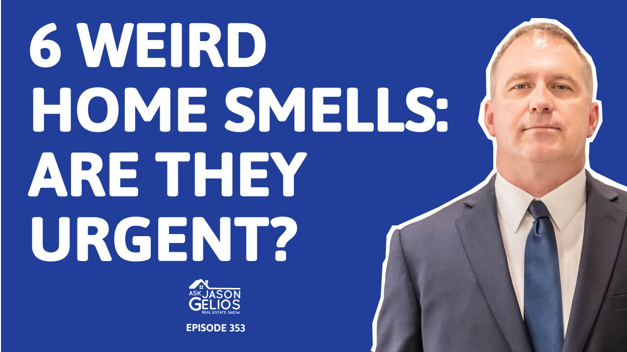 6 Weird Home Smells. Are They Urgent? | Ep. 353 AskJasonGelios Show