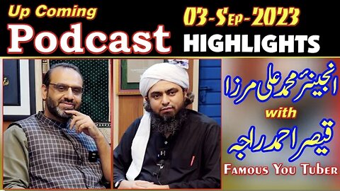 Podcast Highlights : Qaiser Ahmed Raja & Engineer Muhammad Ali Mirza (03-Sep-23)