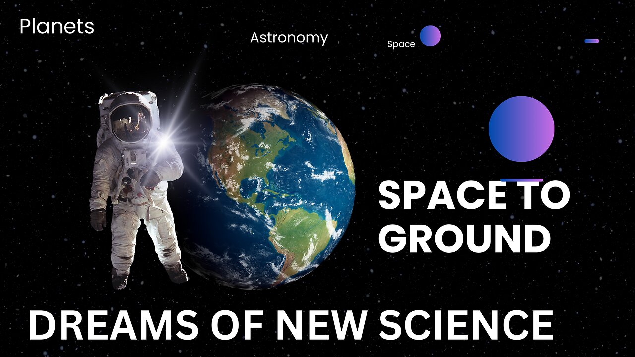 Space to Ground Dreams of New Science by Rocket Report Channel.