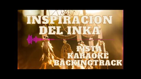 🎼 Isnpiracion Del Inka - Pista - Karaokê - BackingTrack.