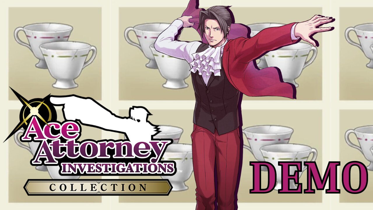 NOT MY TEA SET! - Ace Attorney Investigations Collection (DEMO)