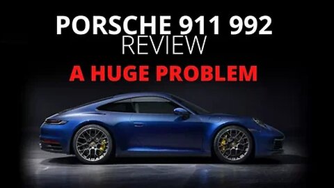 Porsche 911 992 Review - A HUGE PROBLEM