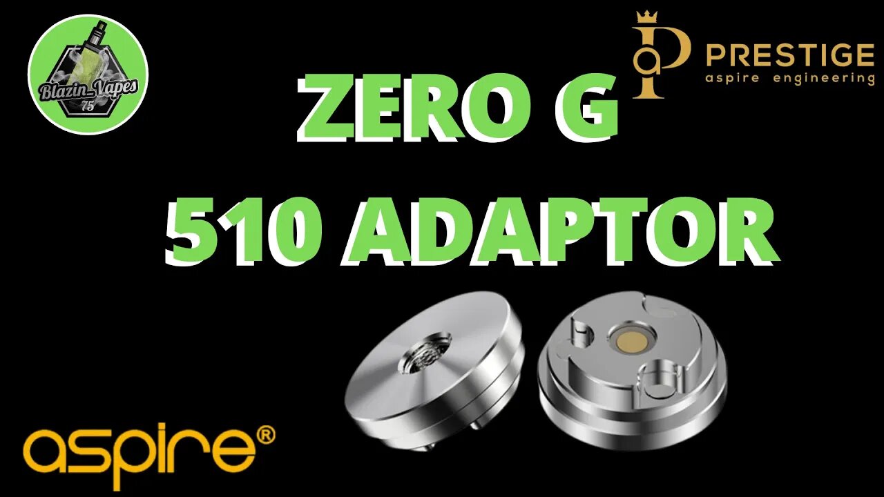 ASPIRE PRESTIGE - ZERO G 510 ADAPTOR