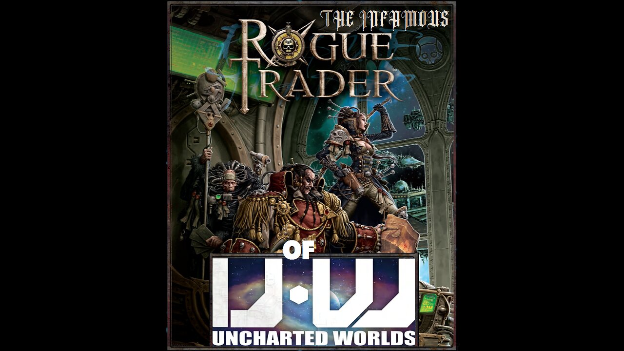 WARHAMMER: 40K - The Infamous Rogue Trader (pbta RPG) ep 1 | "Whispers of a Forbidden Sun"