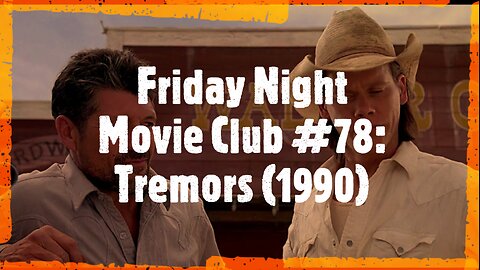 Friday Night Movie Club #78: Tremors (1990)