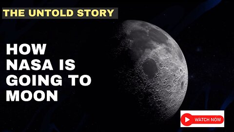 How Nasa Is Going To Moon - The Untold Story