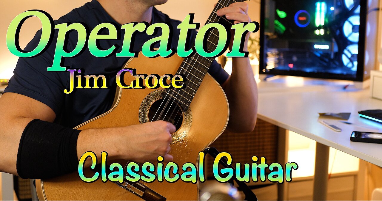 Operator - Jim Croce - Classical Guitar