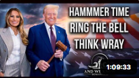 12.13.24- HAMMER TIME, Ring the BELL, Wray out, BIG COMMS, J6 pardons, BOOM! PRAY!