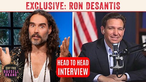 RON DESANTIS & RUSSELL BRAND- Taking On TRUMP, FAUCI and The WAR IN UKRAINE - Stay Free #173